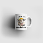 I Like Cows and Maybe Like 3 People Ceramic 11oz Mug