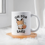 Oh For Fox Sake Ceramic 11oz Mug