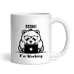 Sssh I'm Working Ceramic 11oz Mug